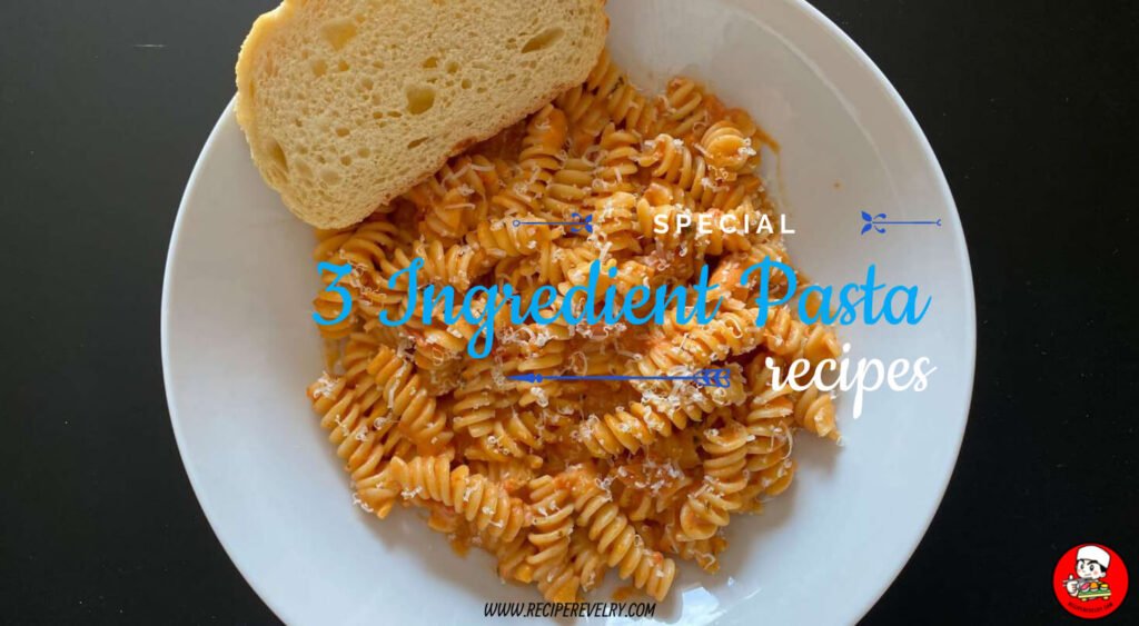 3 Ingredient Pasta Recipe