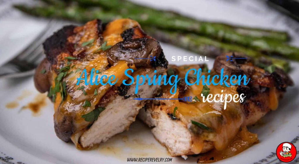 Alice Spring Chicken Recipe