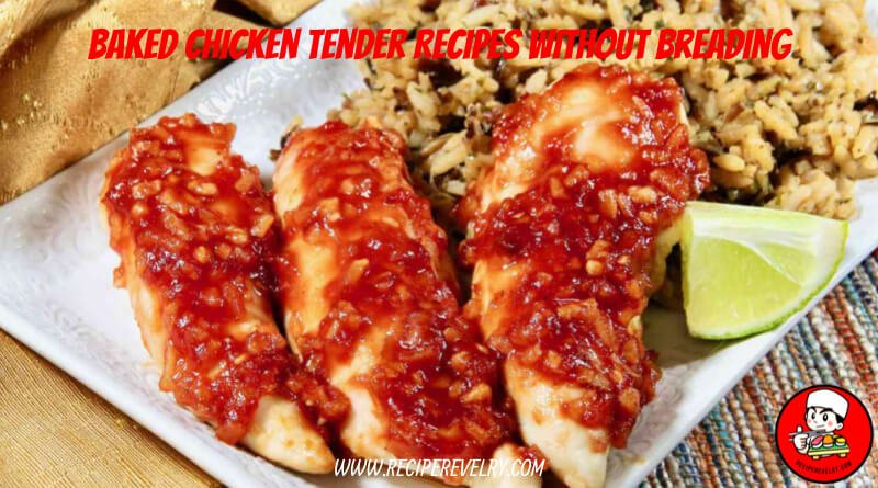 Baked Chicken Tender Recipes Without Breading