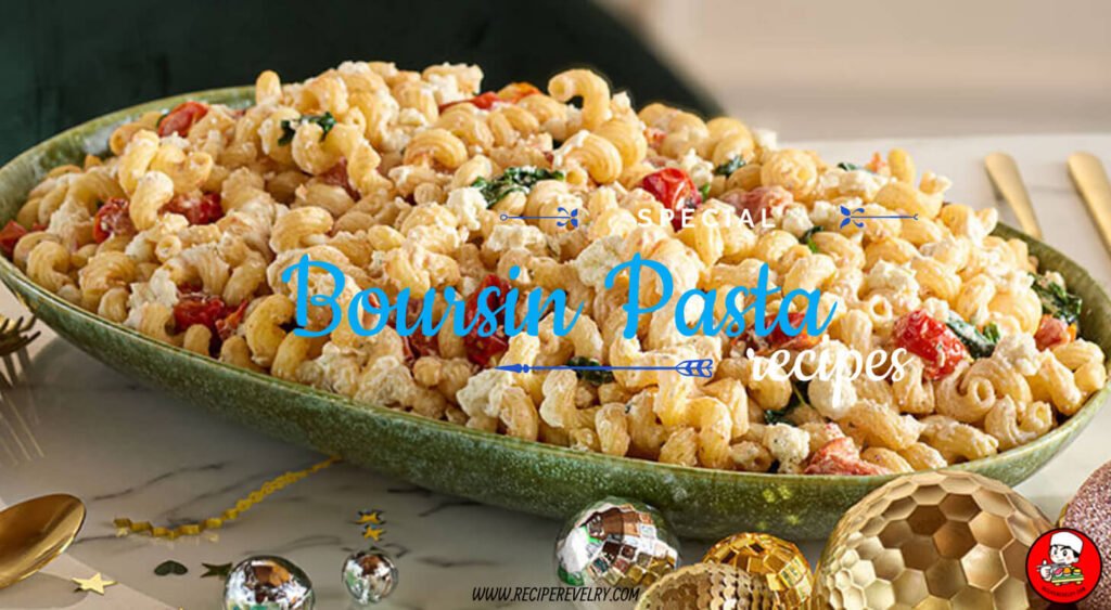 Boursin Pasta Recipe