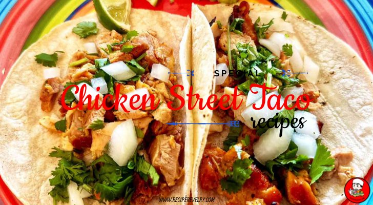 Chicken Street Taco Recipe