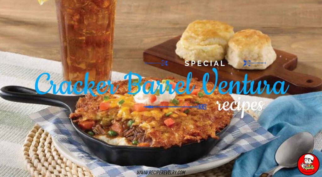 Cracker Barrel Ventura Recipe