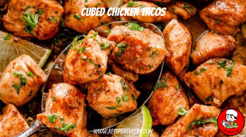 Cubed Chicken Tacos