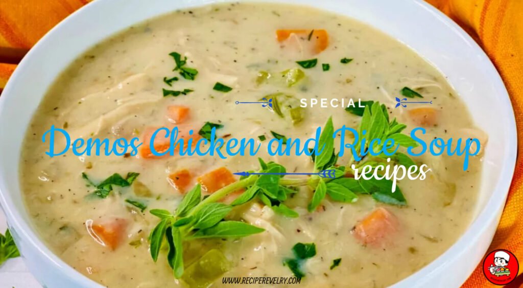 Demos Chicken and Rice Soup Recipe