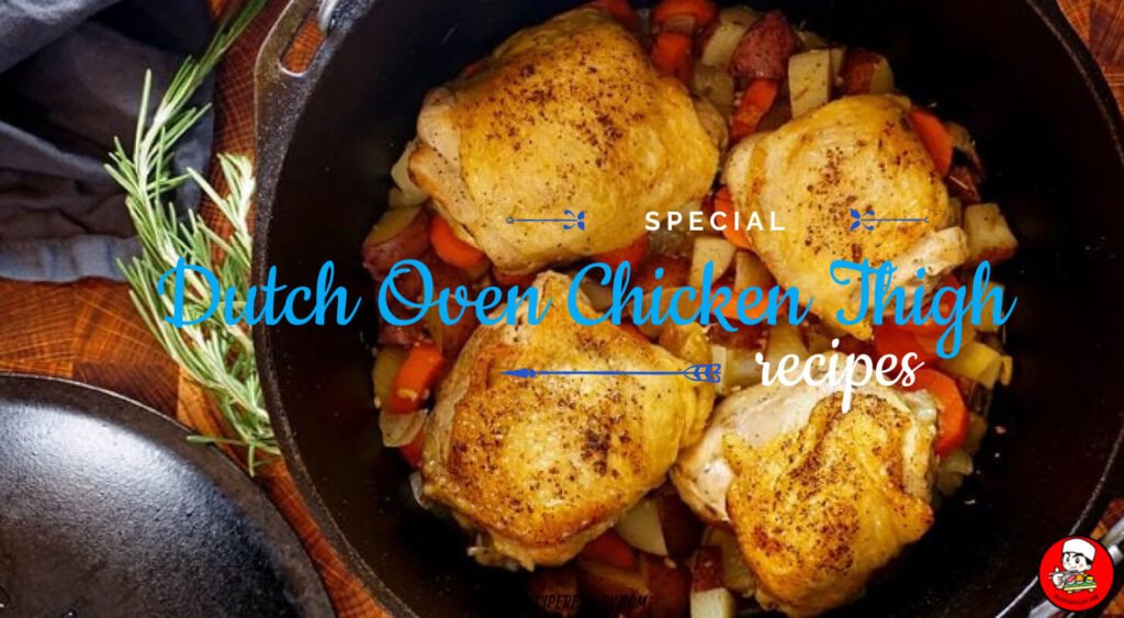 Dutch Oven Chicken Thigh Recipe