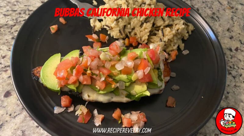 bubbas california chicken recipe