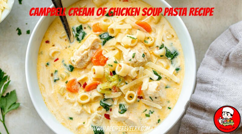 campbell cream of chicken soup pasta recipe