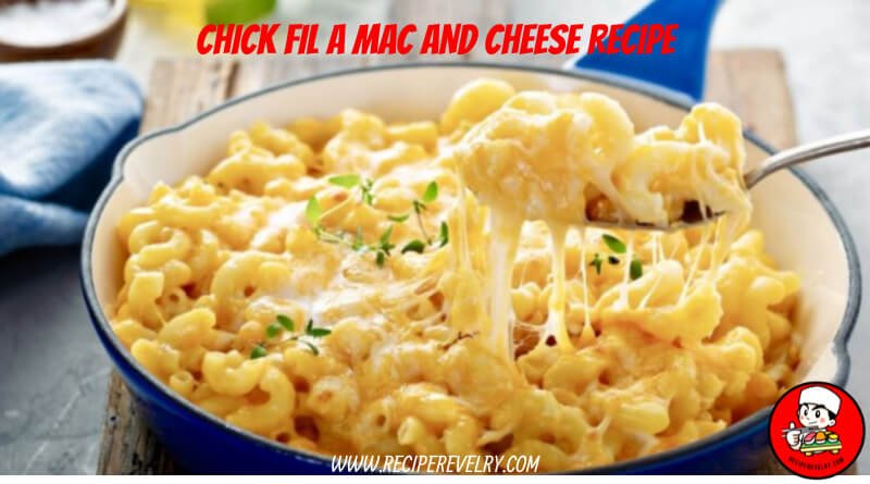 chick fil a mac and cheese recipe