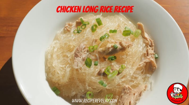 chicken long rice recipe