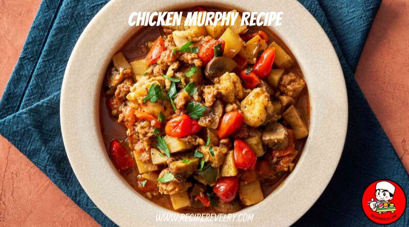 chicken murphy recipe