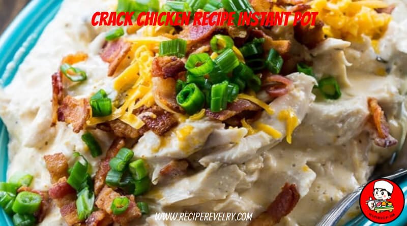 crack chicken recipe instant pot