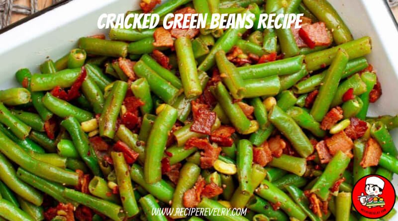 cracked green beans recipe