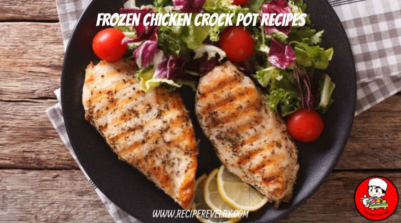 frozen chicken crock pot recipes