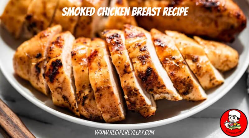 smoked chicken breast recipe