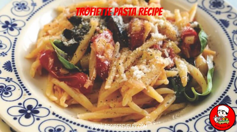 trofiette pasta recipe